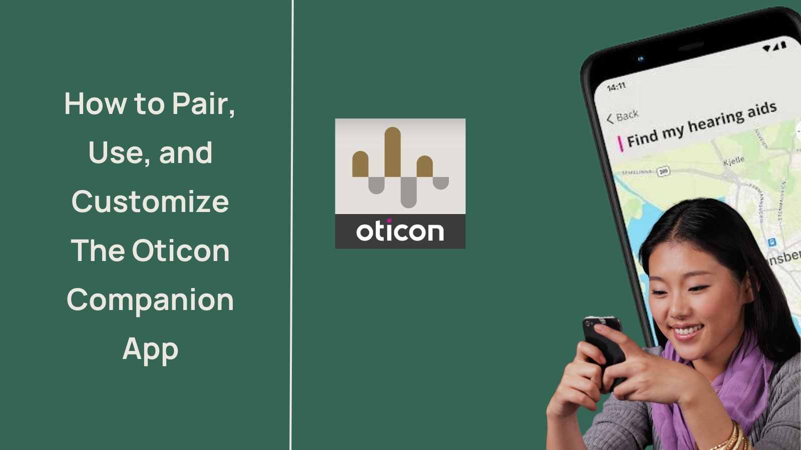 How To Pair Use And Customize The Oticon Companion App